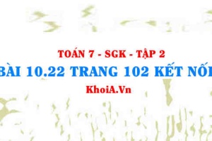 Bài 10.22 trang 102 Toán 7 Kết nối tri thức Tập 2